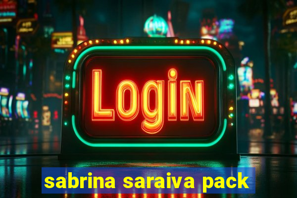 sabrina saraiva pack